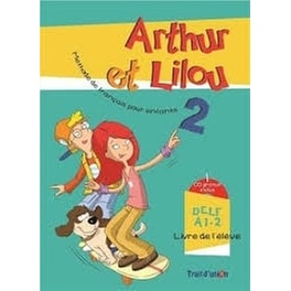Arthur Et Lilou 2 A1.2 Methode + Cahier
