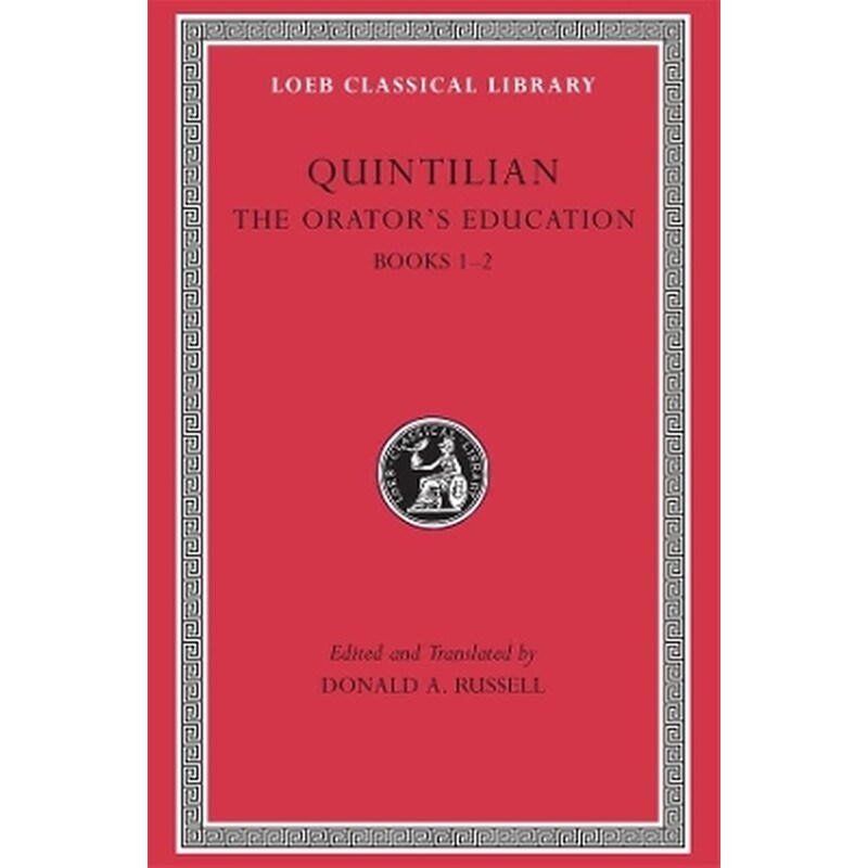 The Orator’s Education, Volume I: Books 1–2
