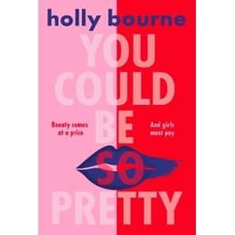 You Could Be So Pretty