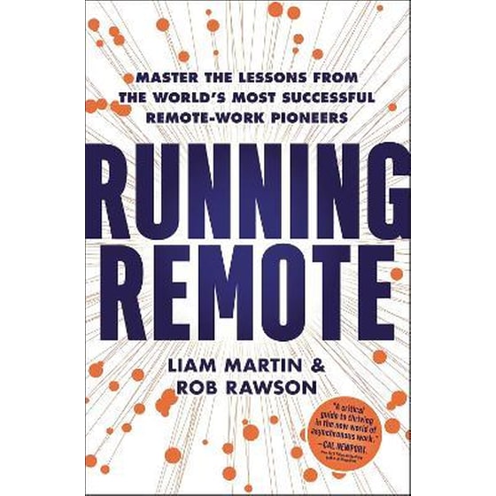 Running Remote : Master the Lessons from the World's Most Successful Remote-Work Pioneers image 0