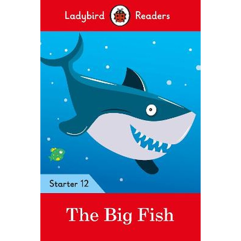Big Fish - Ladybird Readers Starter Level 12