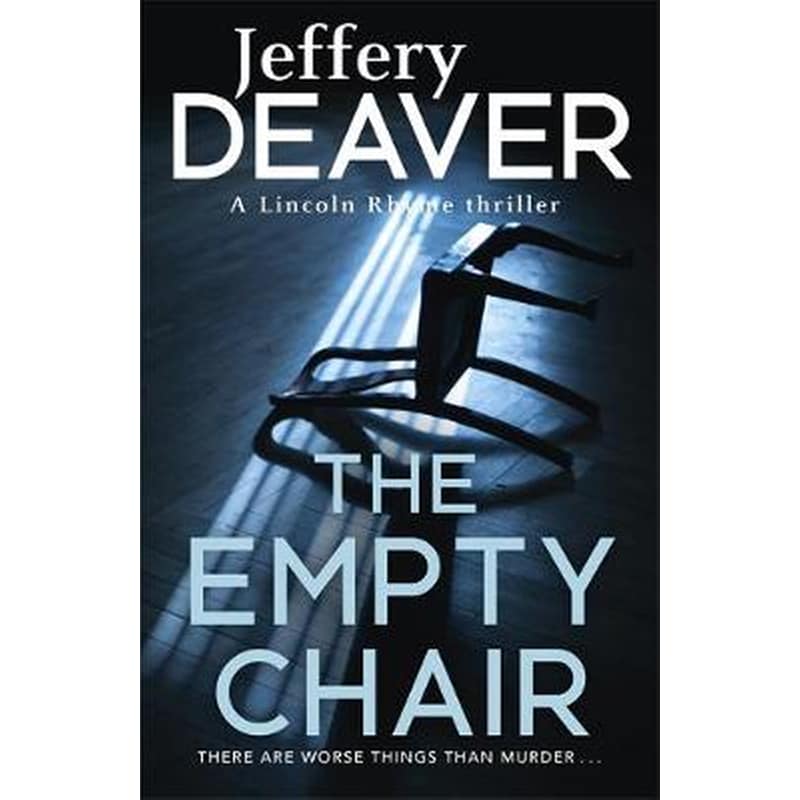 The Empty Chair Book 3 The Empty Chair Lincoln Rhyme