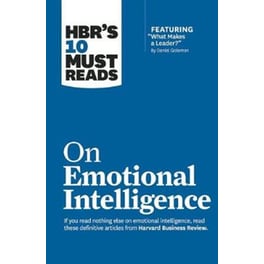 HBR's 10 Must Reads on Emotional Intelligence (with featured article "What Makes a Leader?" by Daniel Goleman)(HBR's 10 Must Reads)