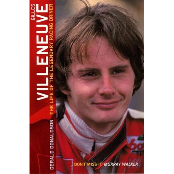 Gilles Villeneuve: The Life of the Legendary Racing Driver image 0