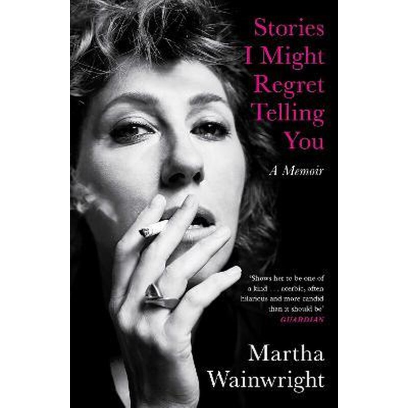 Stories I Might Regret Telling You