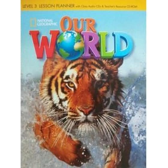 Our World 3 - National Geographic Lesson Planner With Class Audio CD & Teacher' s Resources CD-Rom Ame. image 0