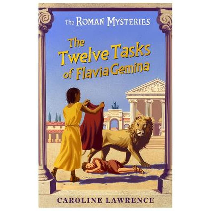 Roman Mysteries: The Twelve Tasks of Flavia Gemina