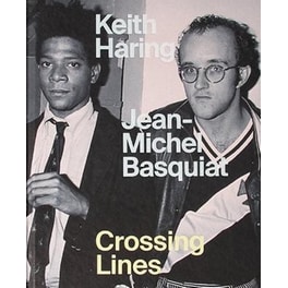 Keith Haring/Jean–Michel Basquiat – Crossing Lines