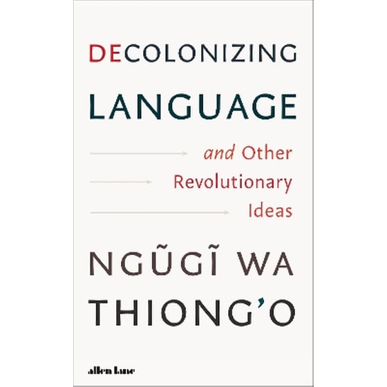 Decolonizing Language and Other Revolutionary Ideas image 0