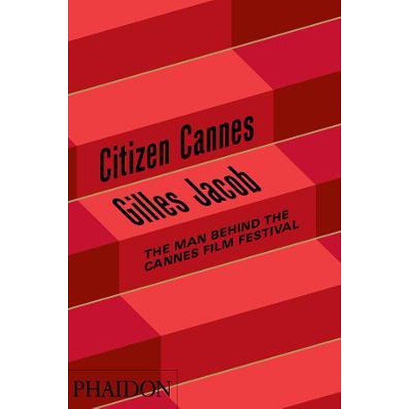 CITIZEN CANNES, THE MAN BEHIND THE CANNE