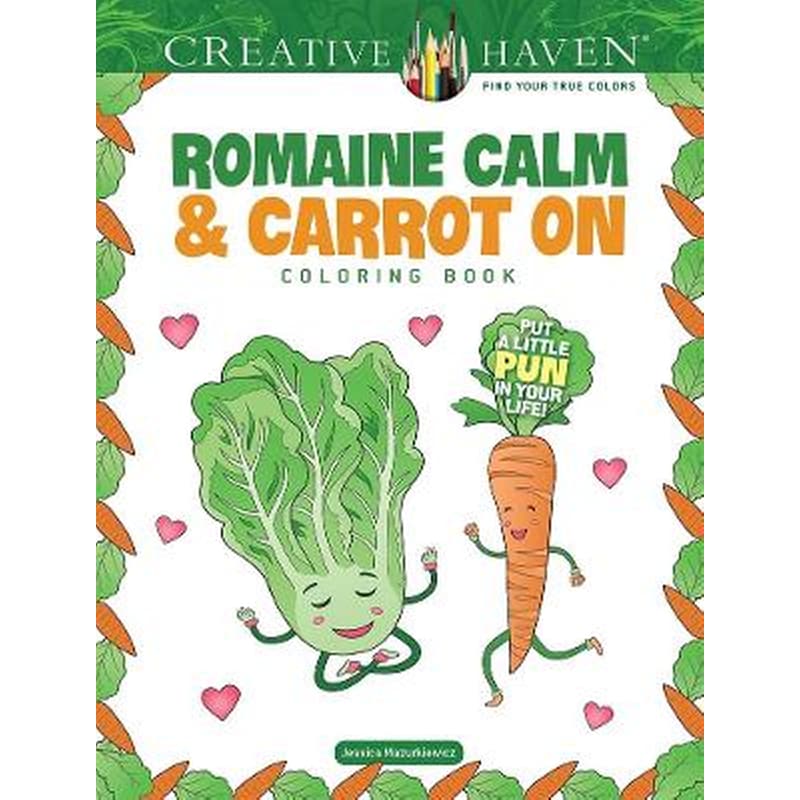 Creative Haven Romaine Calm Carrot on Coloring Book: Put a Lttle Pun in Your Life!