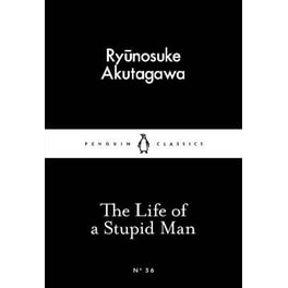 The Life of a Stupid Man