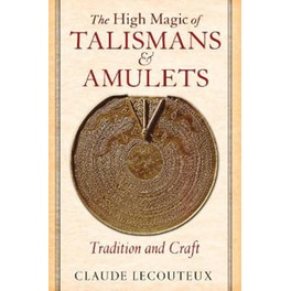 High Magic of Talismans and Amulets
