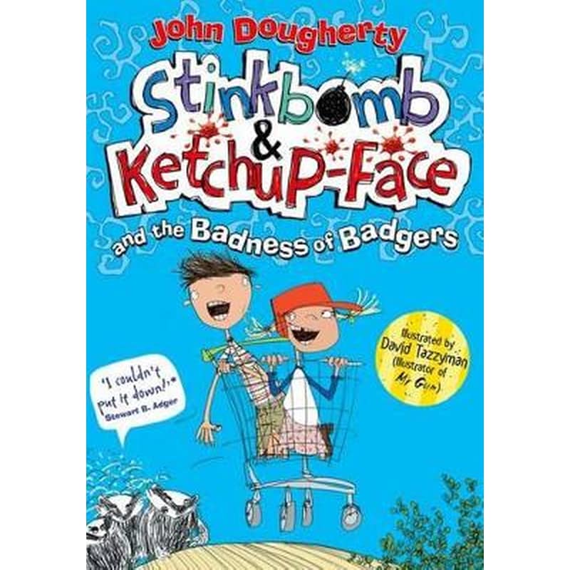 Stinkbomb Ketchup-Face and the Badness of Badgers