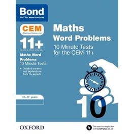 Bond 11+: CEM Maths Word Problems 10 Minute Tests: Ready for the 2024 exam