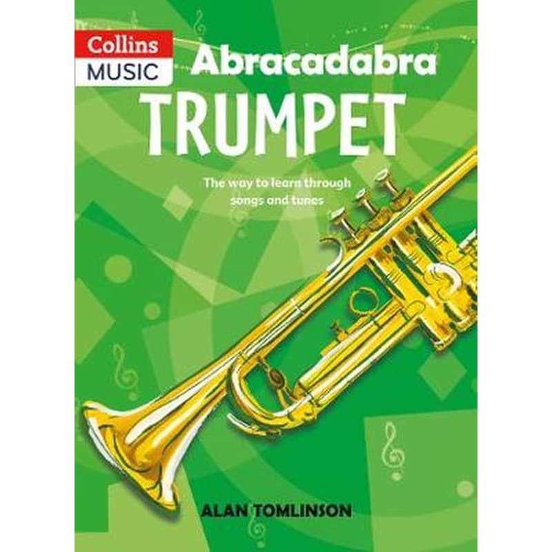 Abracadabra Trumpet Abracadabra Trumpet (Pupils Book)- The Way to Learn Through Songs and Tunes