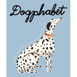 Dogphabet: A whimsical celebration of our favourite canine companions