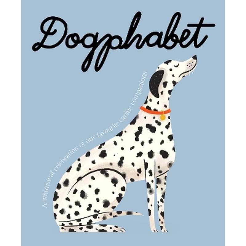 Dogphabet: A whimsical celebration of our favourite canine companions