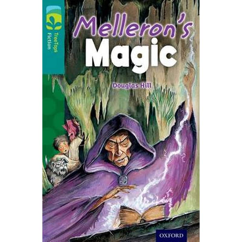 Oxford Reading Tree TreeTops Fiction- Level 16- Mellerons Magic