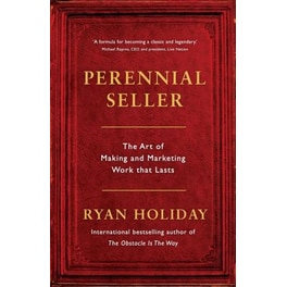 Perennial Seller : The Art of Making and Marketing Work that Lasts