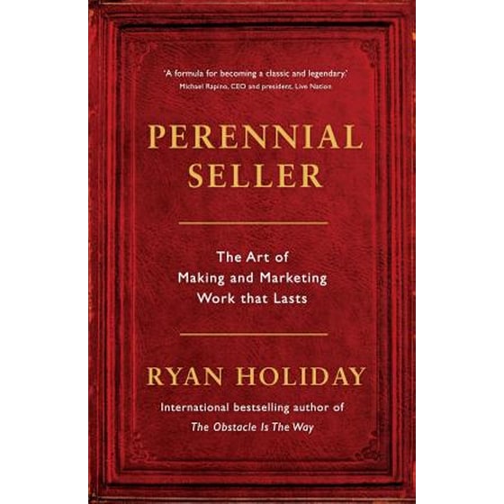 Perennial Seller : The Art of Making and Marketing Work that Lasts image 0