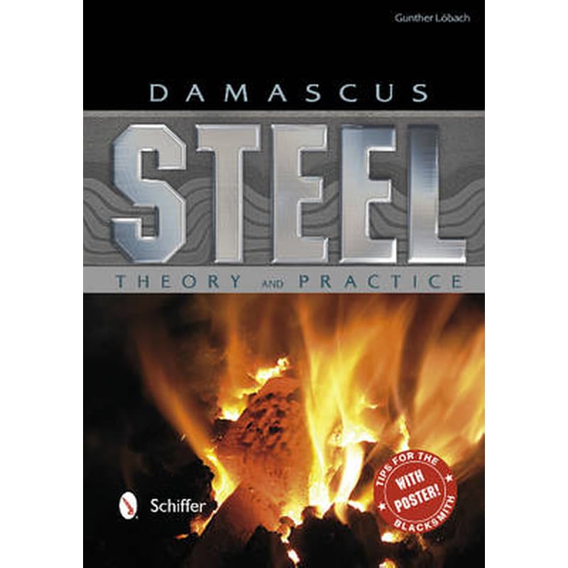 Damascus Steel- Theory and Practice