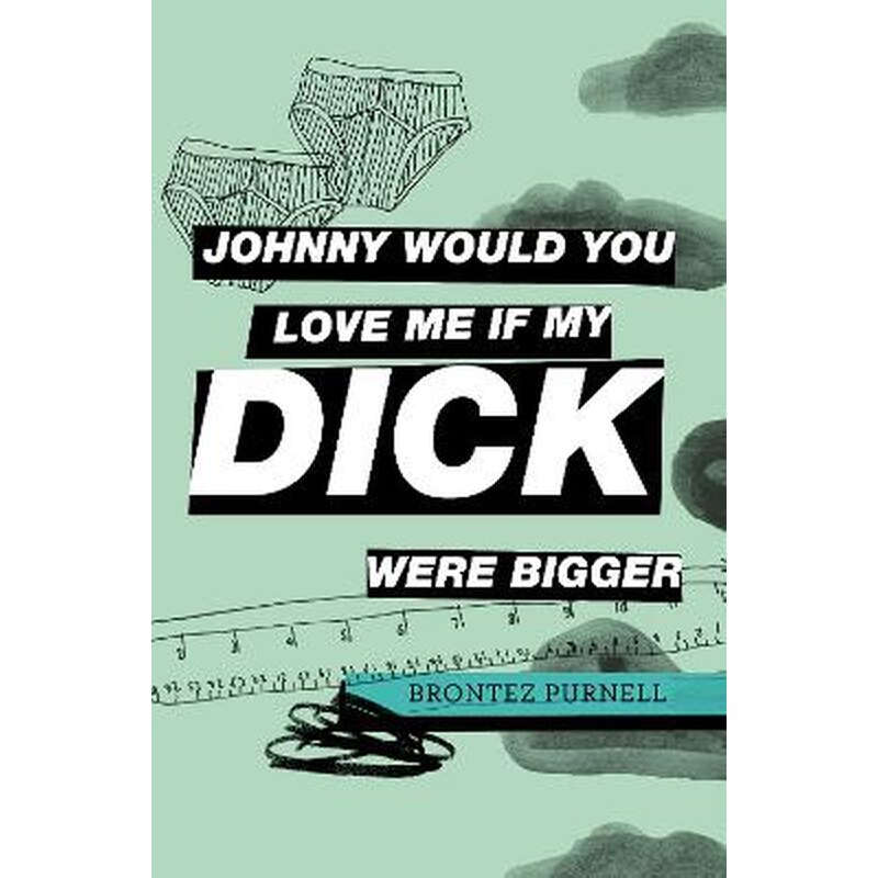 Johnny Would You Love Me If My Dick Were Bigger