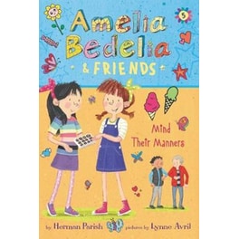 Amelia Bedelia & Friends #5: Amelia Bedelia & Friends Mind Their Manners