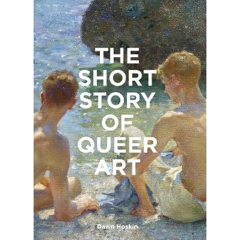 The Short Story of Queer Art