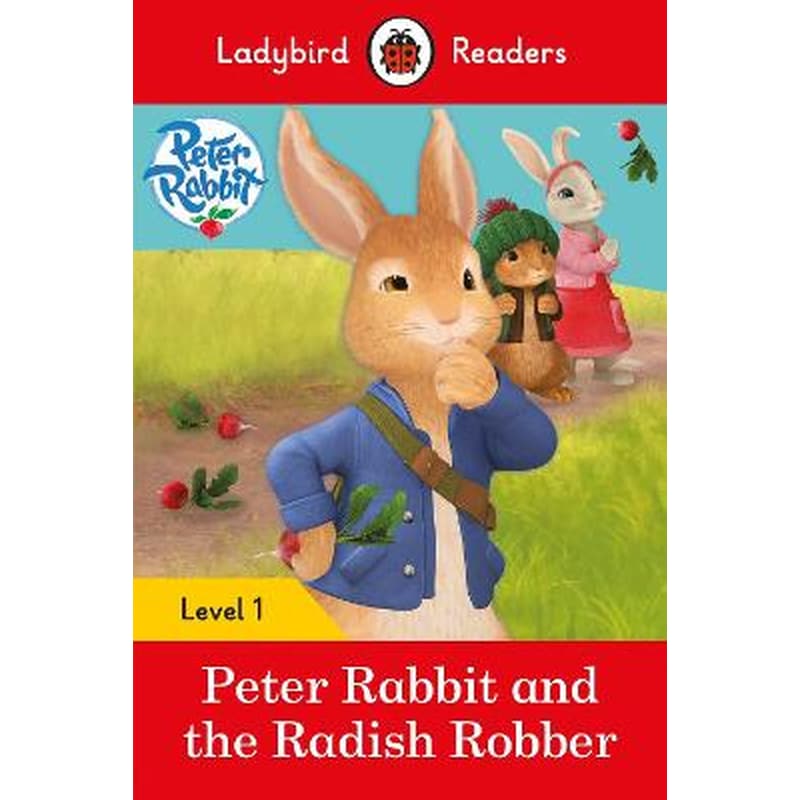 Ladybird Readers Level 1 - Peter Rabbit - Peter Rabbit and the Radish Robber (ELT Graded Reader) 1230831