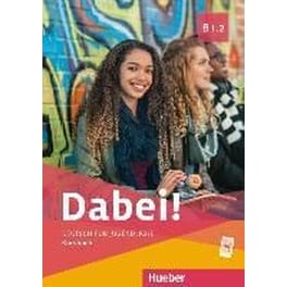 Dabei! B1.2 Kursbuch