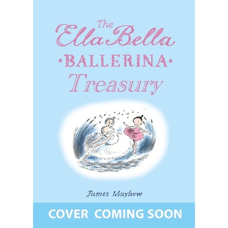 The Ella Bella Ballerina Treasury