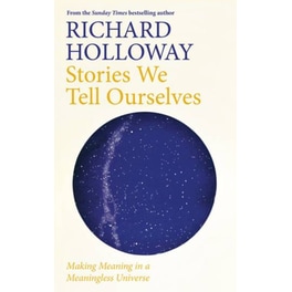 Stories We Tell Ourselves