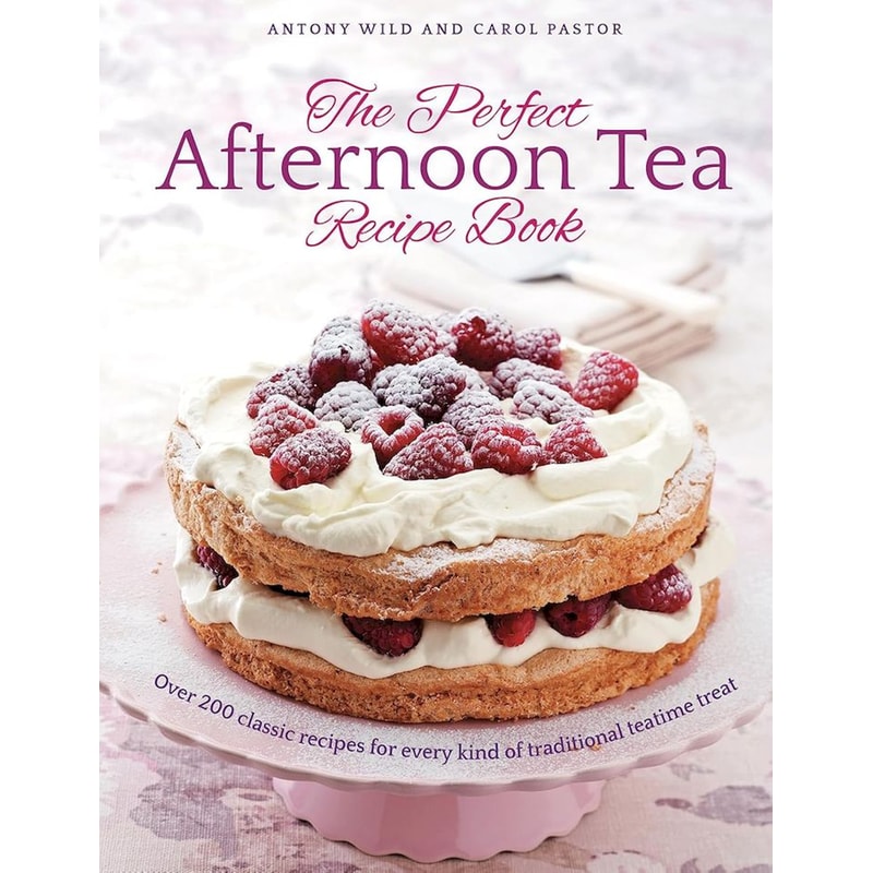 The Perfect Afternoon Tea Recipe Book