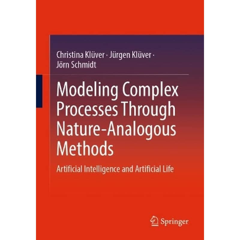 Modeling Complex Processes Through Nature-Analogous Methods