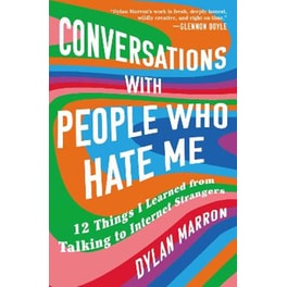 Conversations with People Who Hate Me