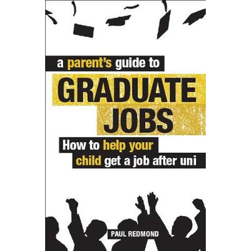 A Parents Guide to Graduate Jobs