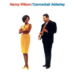 Nancy Wilson / Cannonball Adderley
