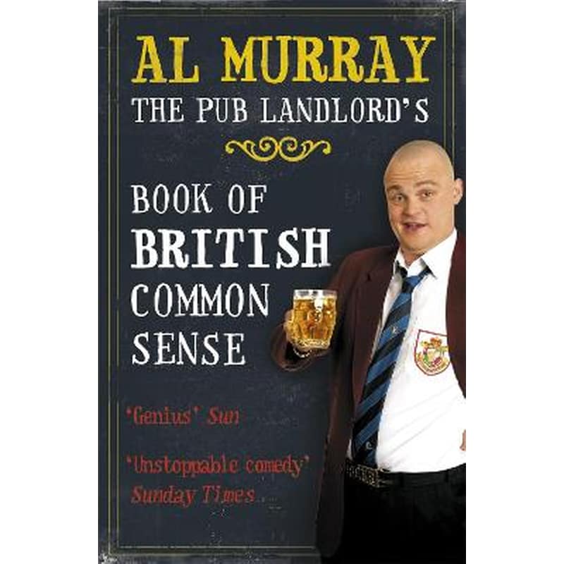Al Murray: The Pub Landlords Book of British Common Sense