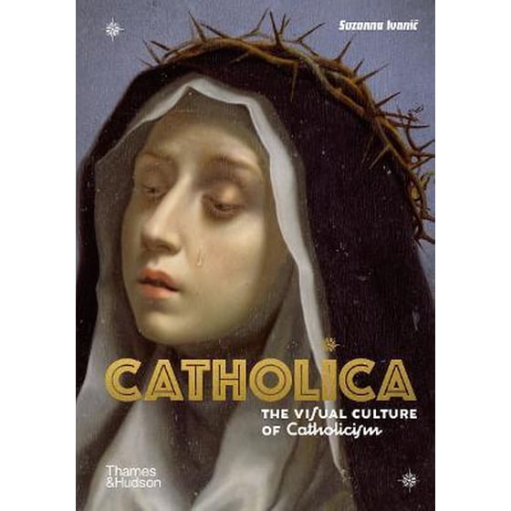 Catholica : The Visual Culture of Catholicism image 0