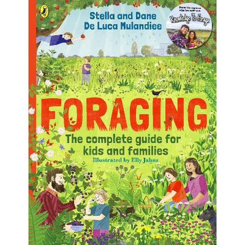 Foraging: The Complete Guide for Kids and Families!