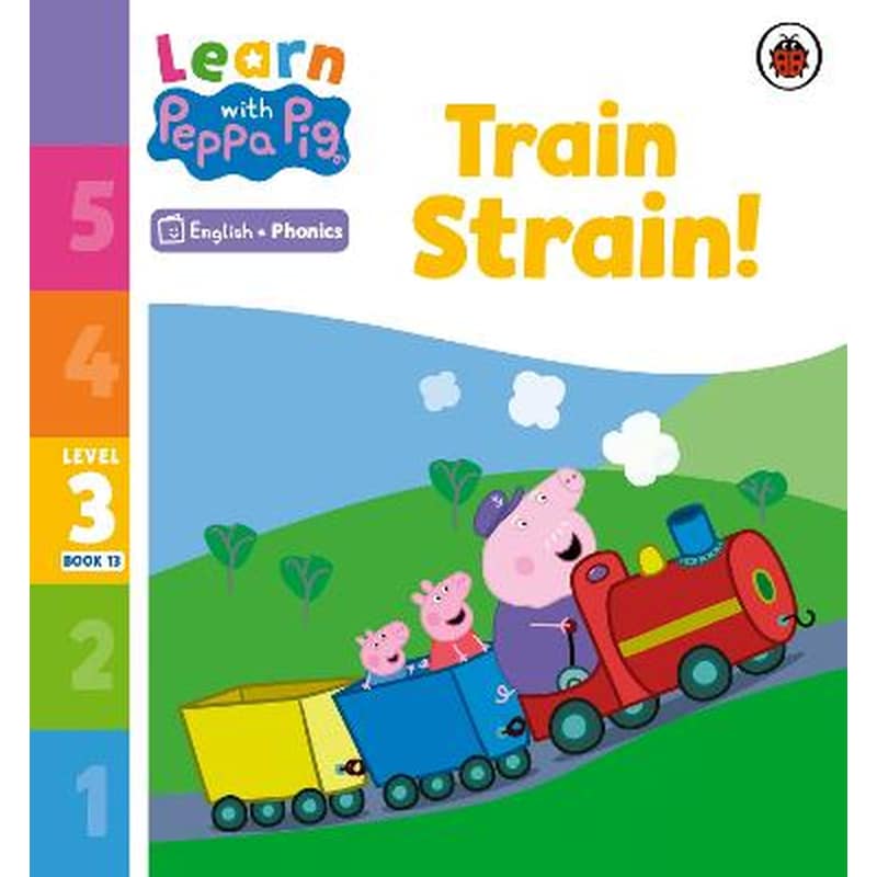 Learn with Peppa Phonics Level 3 Book 13 - Train Strain! (Phonics Reader)