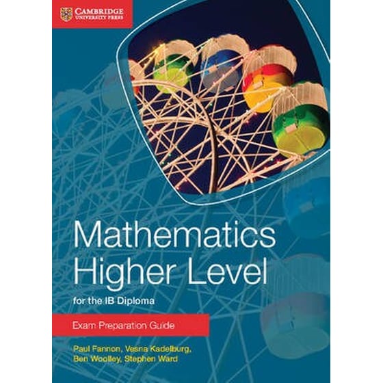 Mathematics Higher Level for the IB Diploma Exam Preparation Guide image 0