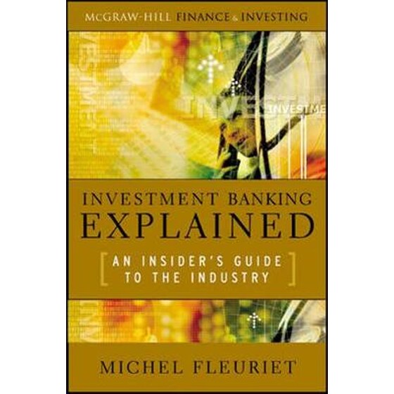 INVESTMENT BANKING EXPLAINED: AN INSIDER image 0
