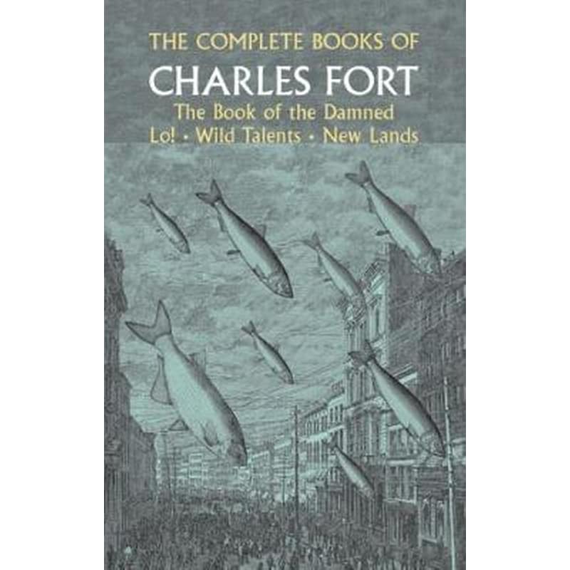 The Complete Books of Charles Fort