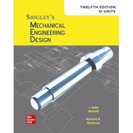 Shigley's Mechanical Engineering Design, 12th Edition, SI Units