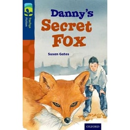 Oxford Reading Tree TreeTops Fiction- Level 14- Danny's Secret Fox