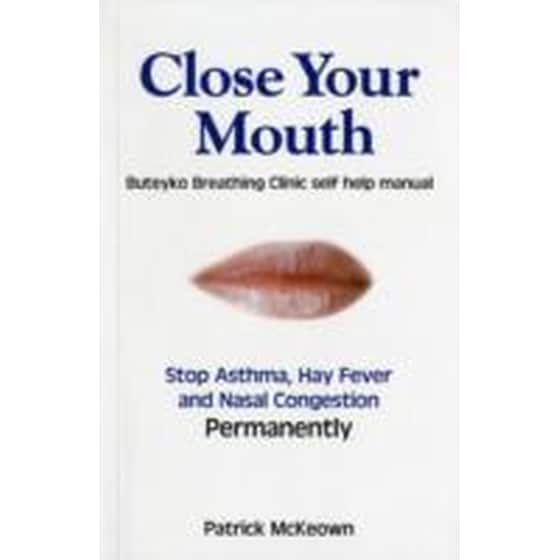 Close Your Mouth: Buteyko Clinic Handbook for Perfect Health image 0