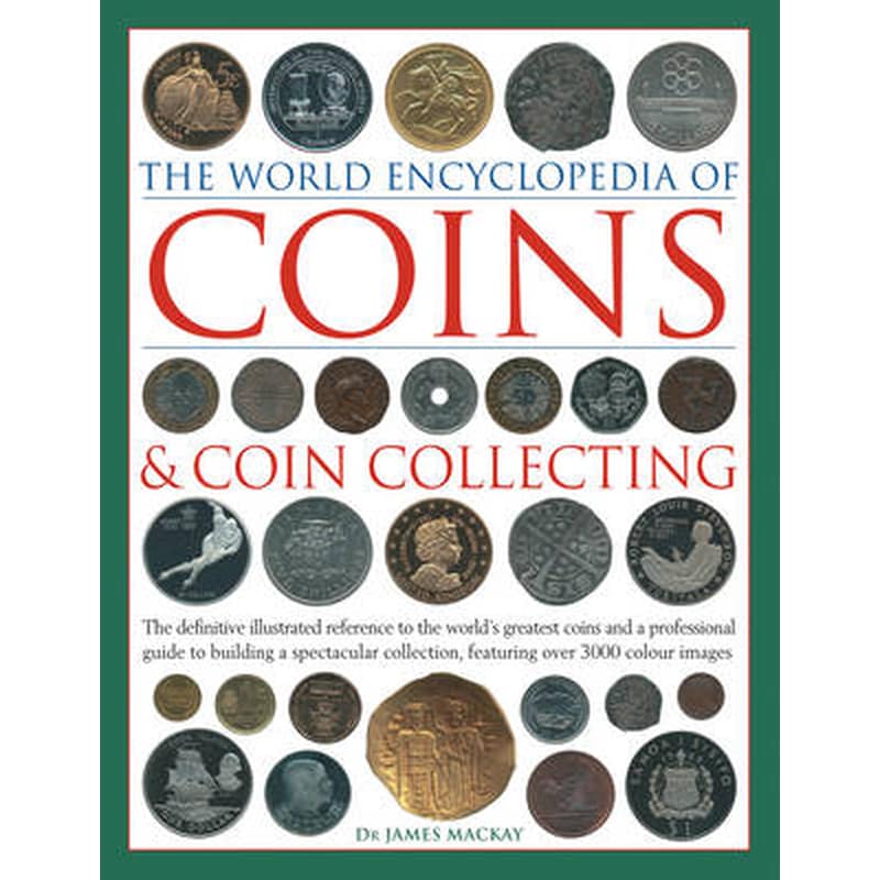 The World Encyclopedia of Coins Coin Collecting