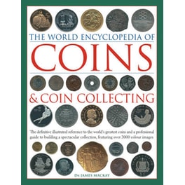 The World Encyclopedia of Coins & Coin Collecting
